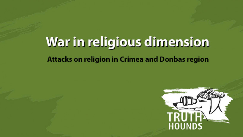 Звіт Truth Hounds про воєнні злочини проти релігійних спільнот на окупованих територіях України